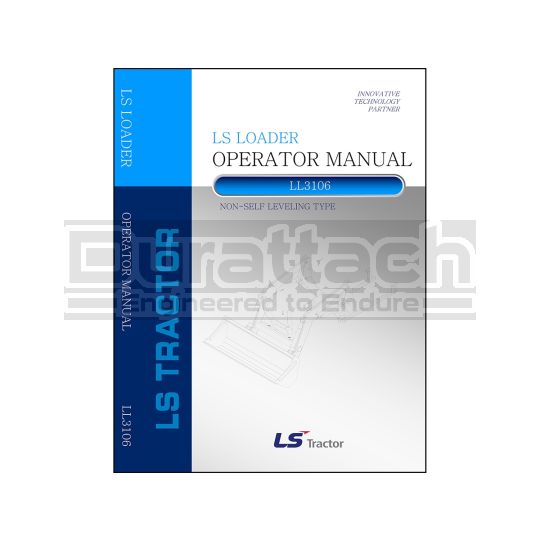 LS Loader LL3106 Operation & Parts Manual - Printed Hard Copy 